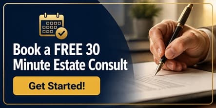 Book a free 30 minute estate consult — get started